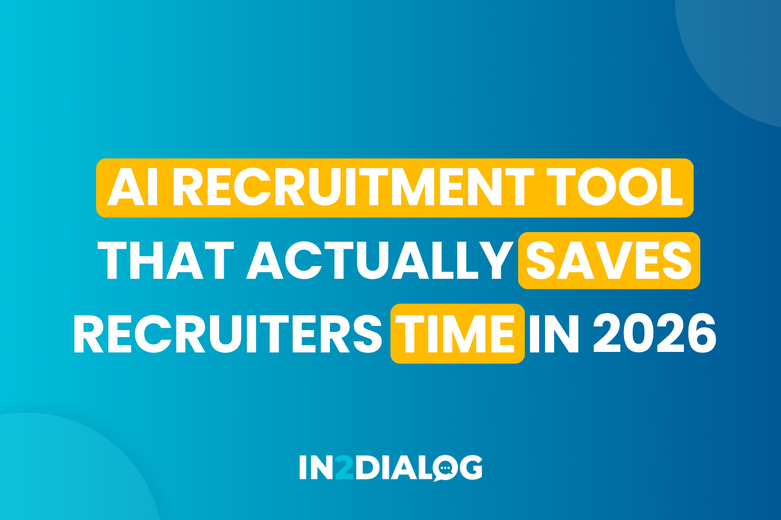 AI Recruitment Tool That Actually Saves Recruiters Time in 2026