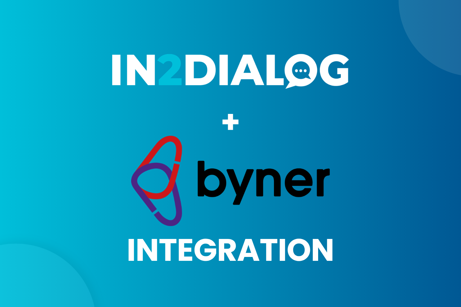 Byner Integration With In2Dialog Proven Results With Real Agencies