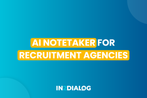AI Notetaker for Recruitment Agencies Why Features Are the Wrong Question