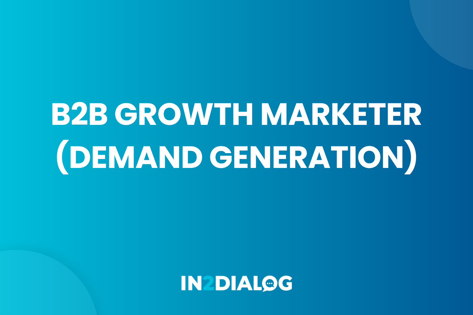B2B Growth Marketer – Demand Generation
